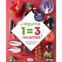 1 légume = 3 recettes simples aux éditions Ulmer