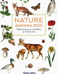 Agenda "Nature 2025, observations et cueillettes au fil des mois" aux Éditions Rustica