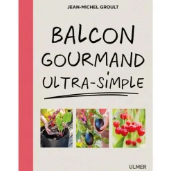 Balcon Gourmand Ultra-Simple 144 pages Éditions Eugen ULMER