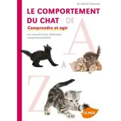 Comportement du Chat de A à Z 256 pages Éditions Eugène ULMER