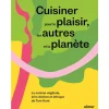 Cuisiner plaisir et planète Editions Ulmer