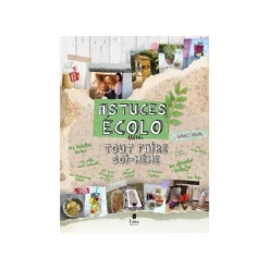 Le livre " Astuces ecolo : tout faire soi-meme " aux Éditions Tana