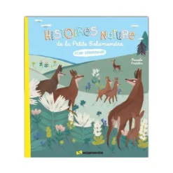 Le livre " Histoires nature de la petite salamandre - pour s'émerveille " aux Éditions Salamandre
