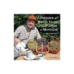 Le livre " Preparer de bonnes tisanes avec les plantes de montagnes