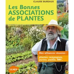 Les Bonnes Associations de Plantes 168 pages Éditions Eugène ULMER