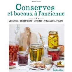 Livre " Conserves et bocaux à l'ancienne " aux Éditions Rustica