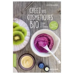 Livre " Créez vos cosmétiques bio " aux Éditions Terre vivante