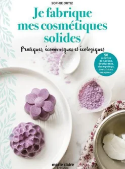 Livre " Je fabrique mes cosmétiques solides " aux Éditions Marie Claire