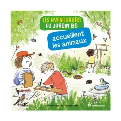 Livre " Les aventuriers au jardin bio accueillent les animaux " aux Éditions Terre vivante