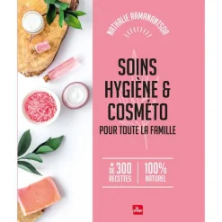 Livre " Soins, hygiène, cosméto pour toute la famille " aux Éditions La plage