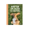 Livre Adopter un chien en refuge aux Éditions Ulmer - 144 pages