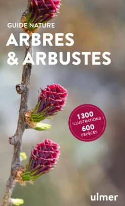 Livre Arbres & arbustes Guide Nature aux Éditions Ulmer - 384 pages