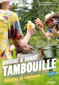 Livre Bivouac & bonne tambouille Recettes de randonnée Éds Ulmer - 127 pages