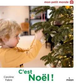 Livre C'est Noël ! Aux Éditions Milan - Dès 2 ans - 24 pages