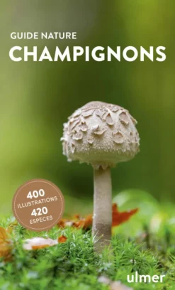 Livre Champignons Guide nature aux Éditions Ulmer - 192 pages