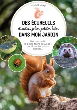 Livre "Des écureuils dans mon jardin" Éditions Larousse