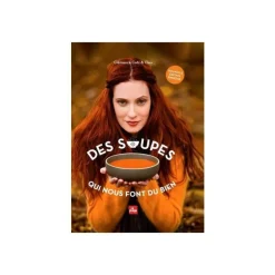 Livre "Des soupes qui nous font du bien" aux Éditions La Plage - 288 pages