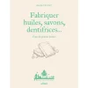 Livre Fabriquer huiles, savons, dentifrices… aux Éditions Ulmer - 123 pages