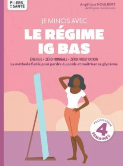 Livre Je mincis avec le régime IG bas d'Angélique Houlbert aux Éditions Thierry Souccar - 96 pages