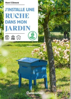 Livre "J'installe une ruche dans mon jardin" Éditions Rustica