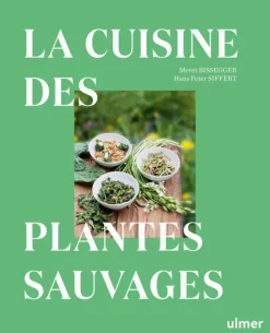 Livre La cuisine des plantes sauvages aux Éditions Ulmer - 320 pages