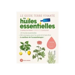 Livre "Le guide Terre vivante des huiles essentielles" aux Éditions Terre vivante