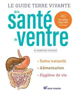 Livre Le guide Terre Vivante de la santé du ventre de Martine Cotinet - 224 pages