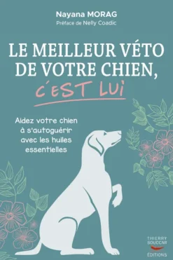 Livre "Le meilleur véto de votre chien, c'est lui" Éditions Thierry Souccar