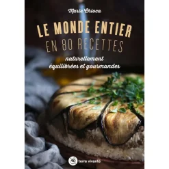 Livre "Le monde entier en 80 recettes" aux Éditions Terre vivante