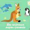 Livre "Les animaux super-parents" aux Éditions Milan collection mes docus à toucher