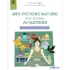 Livre "Mes potions naturo bien-aimées du quotidien " aux Éditions Jouvence
