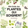 Livre Mini-Guide des plantes qui soignent aux Éditions Ulmer - 144 pages