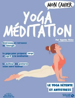 Livre "Mon cahier Yoga Méditation" aux Éditions Solar - 96 pages