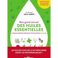 Livre "Mon grand manuel des huiles essentielles" aux Éditions Jouvence