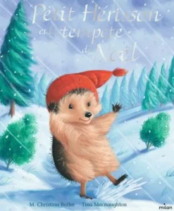 Livre Petit Hérisson et la tempête de Noël aux Éditions Milan - 32 pages