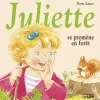 Livre pour enfants Juliette se promène en forêt éditions Lito