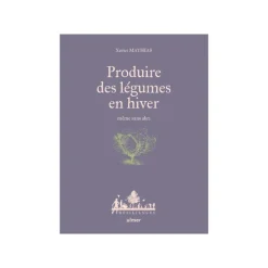 Livre Produire des légumes en hiver même sans abri aux Éditions Ulmer - 128 pages