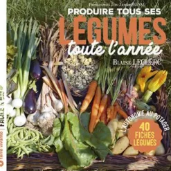 Livre "Produire tous ses légumes tout l'année" Éditions Terre Vivante