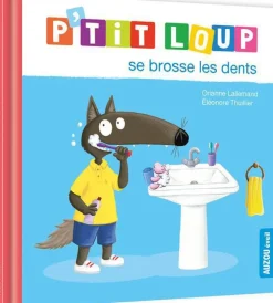 Livre "P’tit loup se brosse les dents" aux Éditions Auzou collection éveil