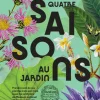 Livre "Qautre saisons au jardin" Éditions Marabout