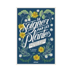 Livre Se soigner par les plantes aux Éditions Ulmer - 159 pages