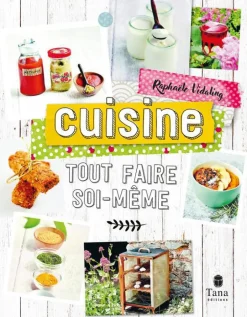Livre Tout faire soi-même - Cuisine Tana Éditions - 72 pages