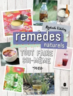 Livre Tout faire soi-même : remèdes naturels Tana Éditions - 72 pages