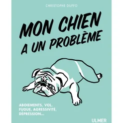 Mon Chien a un Problème 128 pages Éditions Eugen ULMER
