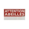 Panneau "Attention Abeilles"