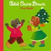 Petit Ours Brun Vive Noël dès 1 an Éditions Bayard Jeunesse