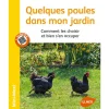 Quelques Poules dans mon Jardin 64 pages Éditions Eugène ULMER